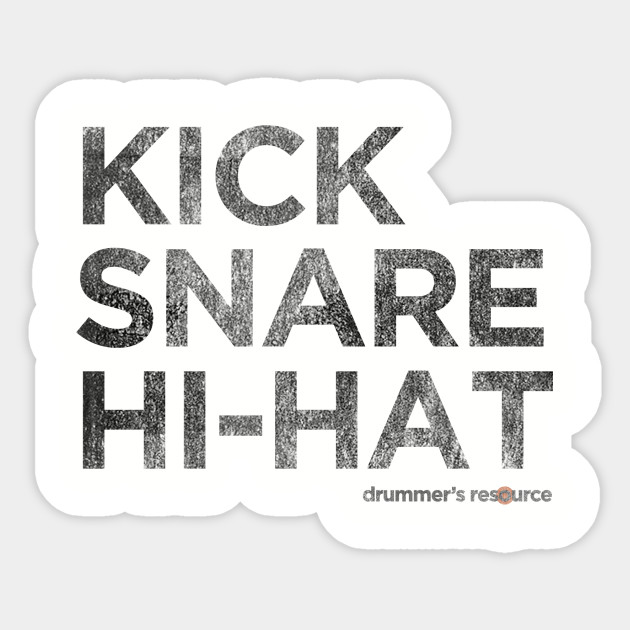 Kick, Snare, HiHat Kick Snare Hi Hat Sticker TeePublic